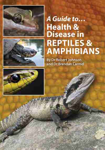 A Guide To Health And Disease In Reptiles And Amphibians