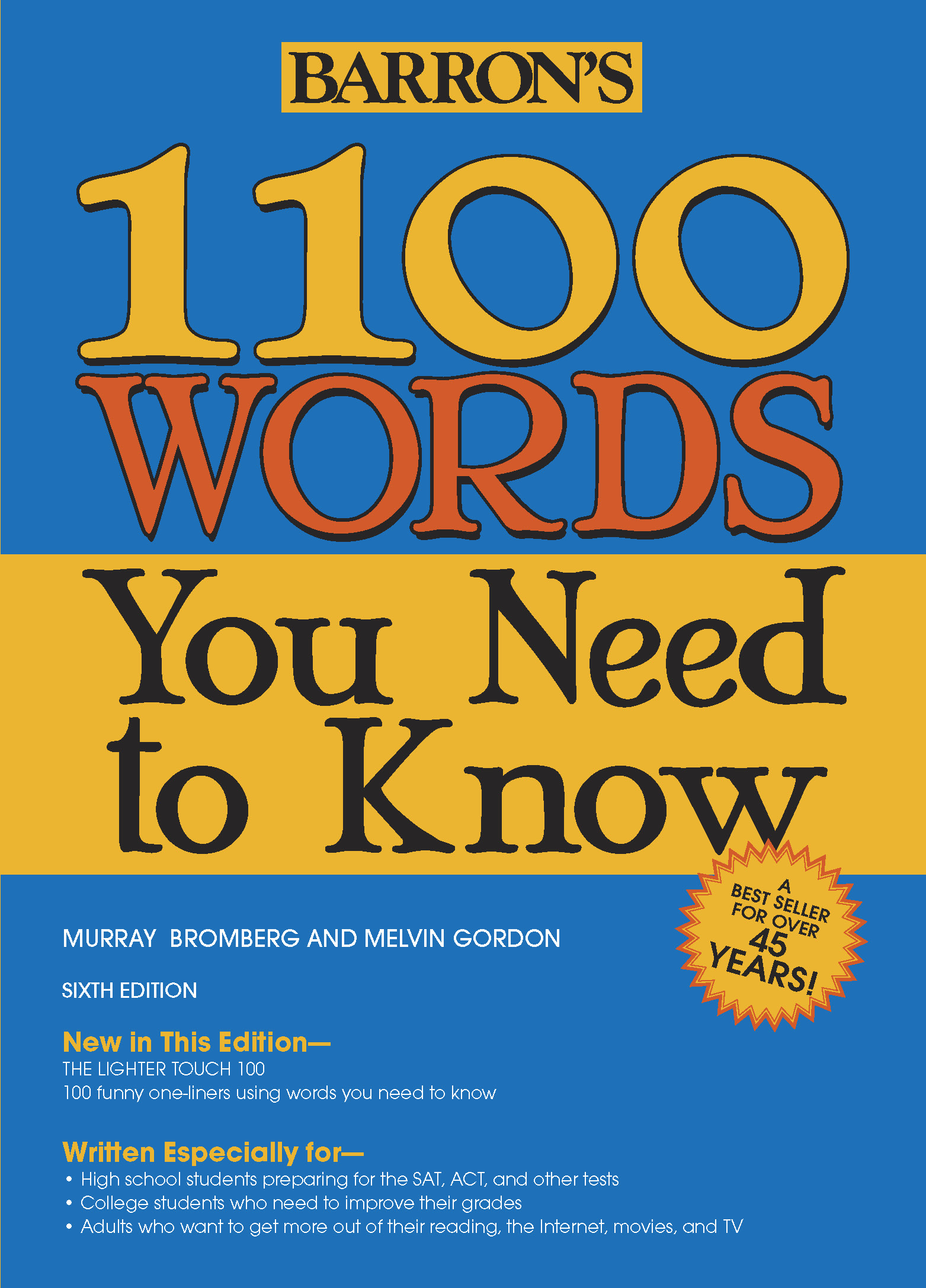 A Barron's best-seller for more than four decades, the brand-new sixth edition of 1100 Words You Need to Know has been expanded and updated with more ...