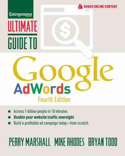 Ultimate Guide to Google AdWords How to Access 100 Million People in 10 Minutes Ultimate Series