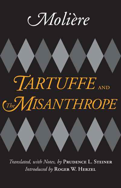 the misanthrope tartuffe and other plays molière