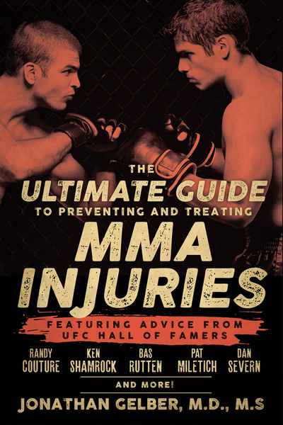 The Ultimate Guide To Preventing And Treating Mma Injuries Newsouth Books