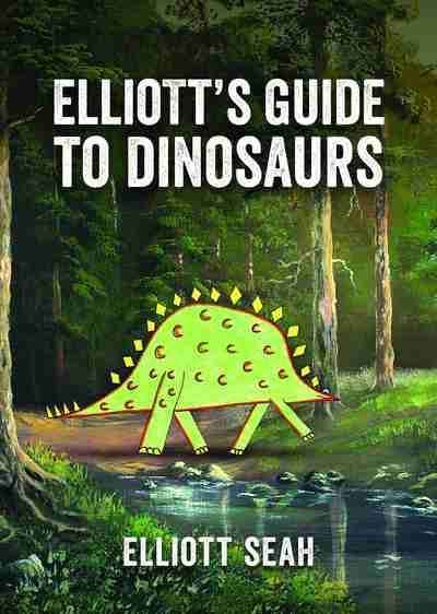 Elliott S Guide To Dinosaurs Newsouth Books