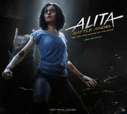 Alita Battle Angel The Art And Making Of Movie Alita Battle Angel The Art And Making Of Movie
