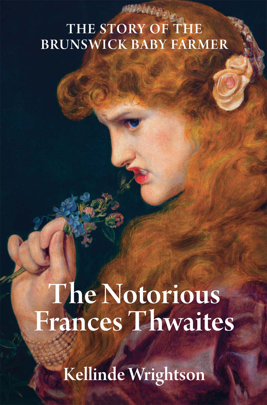 The notorious baby killer <b>Frances Thwaites</b>, in her day as famous perhaps as <b>...</b> - 9781921556425
