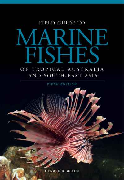 Field Guide To Marine Fishes Of Tropical Australia